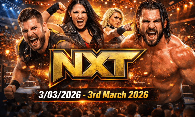 WWE NXT – 3/03/2026 – 3rd March 2026